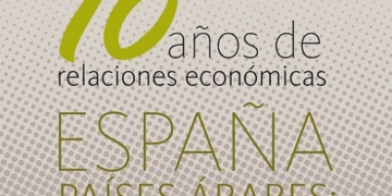 Instituciones y empresas analizan las relaciones económicas hispano-árabes