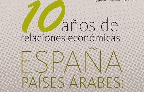 Instituciones y empresas analizan las relaciones económicas hispano-árabes