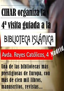 CIHAR organiza la 4ª visita guiada a la Biblioteca Islámica de Madrid