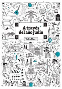 El Centro Sefarad-Israel presenta ‘A través del año judío’, de Dalia Marx