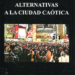 ‘Alternativas a la ciudad caótica’, de Carlos Hernández Pezzi