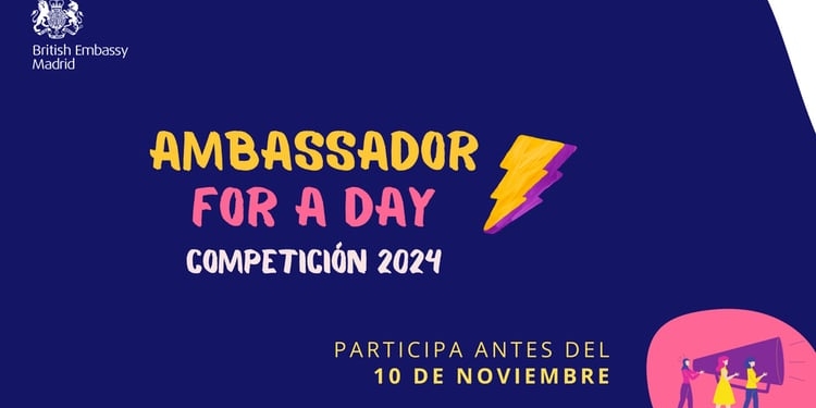 La Embajada británica presenta de nuevo el concurso ‘Ambassador for a day’