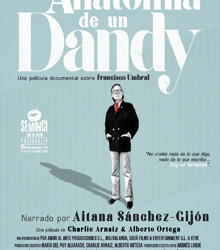 ‘Anatomía de un Dandy’, retrato de la figura del escritor Francisco Umbral