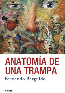 Casa América presenta ‘Anatomía de una trampa’ de Fernando Berguido
