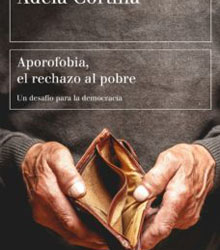 ‘Aporofobia, el rechazo al pobre’ y la democracia, de Adela Cortina Orts