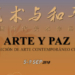 El Centro Cultural Chino presenta la exposición ‘Arte y Paz’