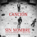 Casa América proyecta la película ‘Canción sin nombre’, de Melina León