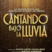 Homenaje al musical clásico con ‘Cantando bajo la lluvia’, ¡puro Broadway!