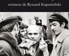 El Instituto Polaco presenta «Cenizas y fuego: crónicas de R. Kapuściński’