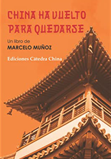 Presentación del libro ‘China ha vuelto para quedarse’, de Marcelo Muñoz