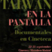 Ciclo de cine «Taiwán en la pantalla» en el Matadero de Madrid