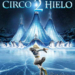 Vuelve el Circo de Hielo con un grandioso espectáculo para la familia