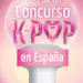 El Teatro EDP Gran Vía acoge la 11ª edición del Concurso K-POP en España