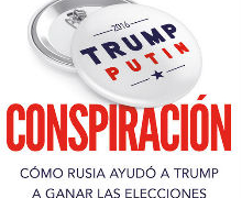 La trama Trump y Putin en ‘Conspiración’, de Luke Harding