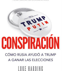 La trama Trump y Putin en ‘Conspiración’, de Luke Harding