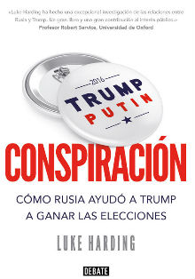 La trama Trump y Putin en ‘Conspiración’, de Luke Harding