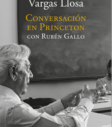 Mario Vargas Llosa y Rubén Gallo presentan ‘Conversación en Princeton’