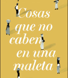 Cosas que no caben en una maleta, de Enrique Criado