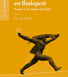 ‘Crepúsculo en Budapest’, la situación en Hungría según Luis G. Prado