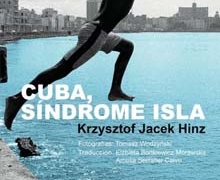 ‘Cuba, síndrome isla’, del periodista polaco Krzysztof Jacek Hinz