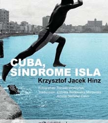 ‘Cuba, síndrome isla’, del periodista polaco Krzysztof Jacek Hinz