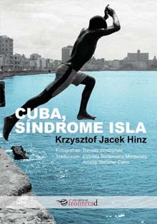 ‘Cuba, síndrome isla’, del periodista polaco Krzysztof Jacek Hinz