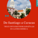 ‘De Santiago a Caracas’: diplomáticos españoles en Latinoamérica