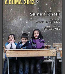 Casa Árabe presenta el libro ‘Diario del asedio a Duma 2013’, de Samira Khalil
