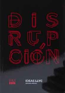 Llorente&Cuenca presenta el libro ‘Disrupción’, dentro de la serie Desafíos