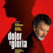 ‘Dolor y gloria’, la última película de Almodóvar aspira a los Oscar
