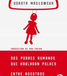 La escritora polaca Dorota Masłowska publica dos obras en España