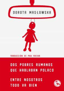 La escritora polaca Dorota Masłowska publica dos obras en España