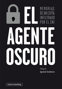 ‘El agente oscuro’, memorias de un espía, con prólogo de Ignacio Cembrero