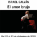 El bailarín Israel Galván en los Teatros del Canal con ‘El amor brujo’