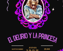 La Rabiosa Teatro presenta su nueva obra, ‘El Delirio y la Princesa’