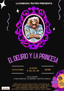 La Rabiosa Teatro presenta su nueva obra, ‘El Delirio y la Princesa’