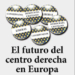 ‘El futuro del centro-derecha en Europa’ tras la crisis alemana