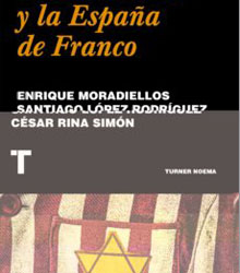 ‘El Holocausto y la España de Franco’, de Enrique Moradiellos