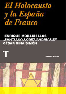 ‘El Holocausto y la España de Franco’, de Enrique Moradiellos