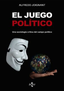 ‘El juego político: una sociología crítica del campo político’, de  Alfredo Joignant