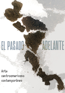 ‘El pasado adelante’, exposición de arte centroamericano contemporáneo