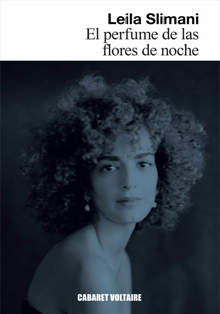 Lectura de ‘El perfume de las flores de la noche’, de Leïla Slimani