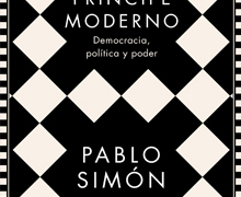 ‘El príncipe moderno’, de Pablo Simón: democracia, política y poder