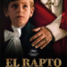 ‘El rapto’, la historia del secuestro de un niño por la Iglesia Católica en 1858