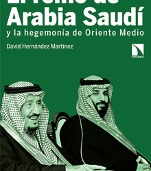 Casa Árabe: ‘El reino de Arabia Saudí y la hegemonía de Oriente Medio’