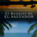 Casa América presenta ‘El renacer de El Salvador’, de Rafael Díaz Berríos