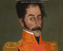‘El sueño de Bolívar y la manipulación bolivariana’, de Carlos Malamud