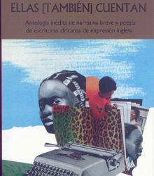 ‘Ellas [también] cuentan’, la voz de veinte escritoras africanas