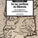 «En los Confines de Hibernia», la historia de la Armada, por David Rivelles