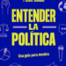 ‘Entender la política. Una guía de política para principiantes’, de Pablo Simón
